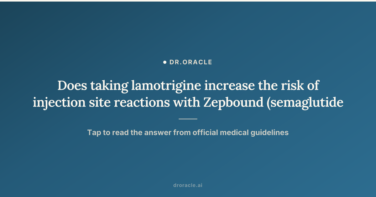 semaglutide site reaction Side Effects: Skin Sensitivity and Injection Reactions Does taking lamotrigine increase the