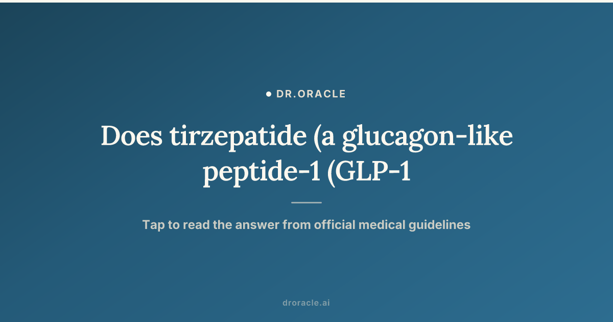 does tirzepatide cause anemia Does tirzepatide (a glucagon-like peptide-1 (GLP-1) and glucose-dependent insulinotropic polypeptide (GIP) receptor agonist) increase hematocrit levels in a patient with human immunodeficiency virus (HIV)-associated lipodystrophy and a history of