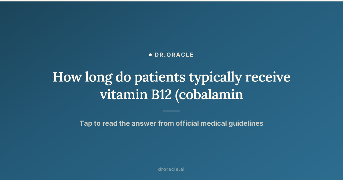 how mtime limit for b12 injection a year Long Do The Benefits of Vitamin Last? How Long Does Vitamin B12