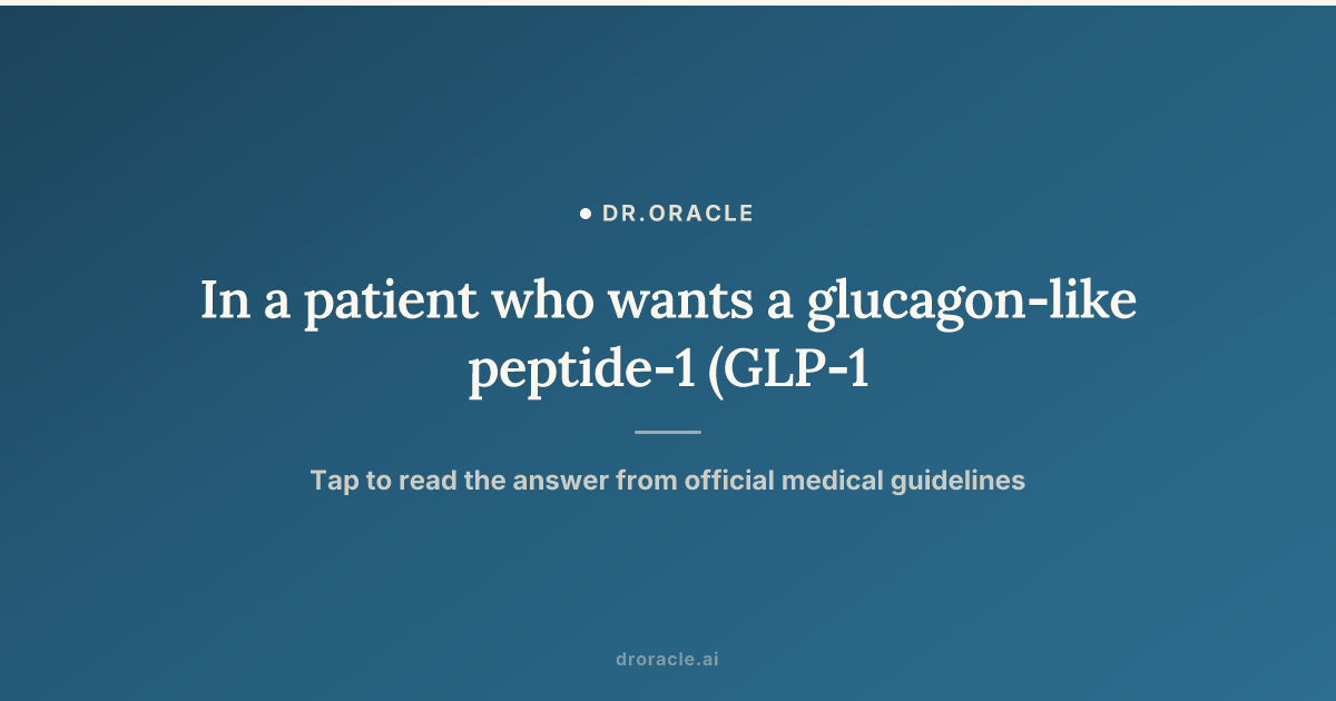 glp-1 dosing chart ml analog In a patient who wants
