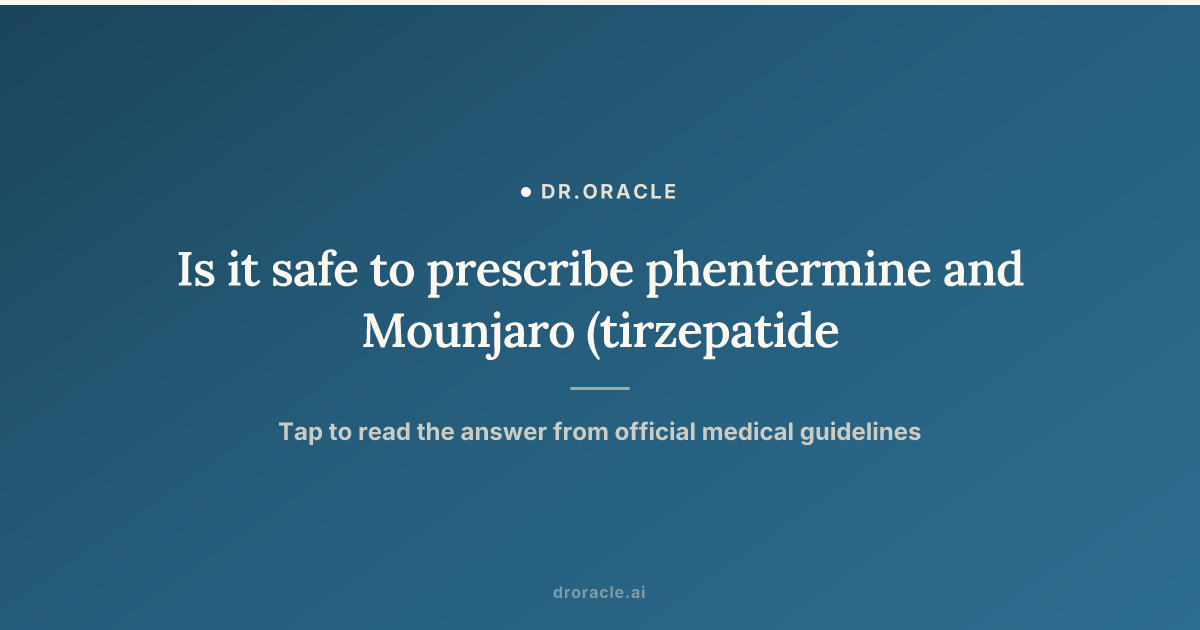 tirzepatide and phentermine together Is it safe to prescribe phentermine and Mounjaro (tirzepatide) together for weight loss?