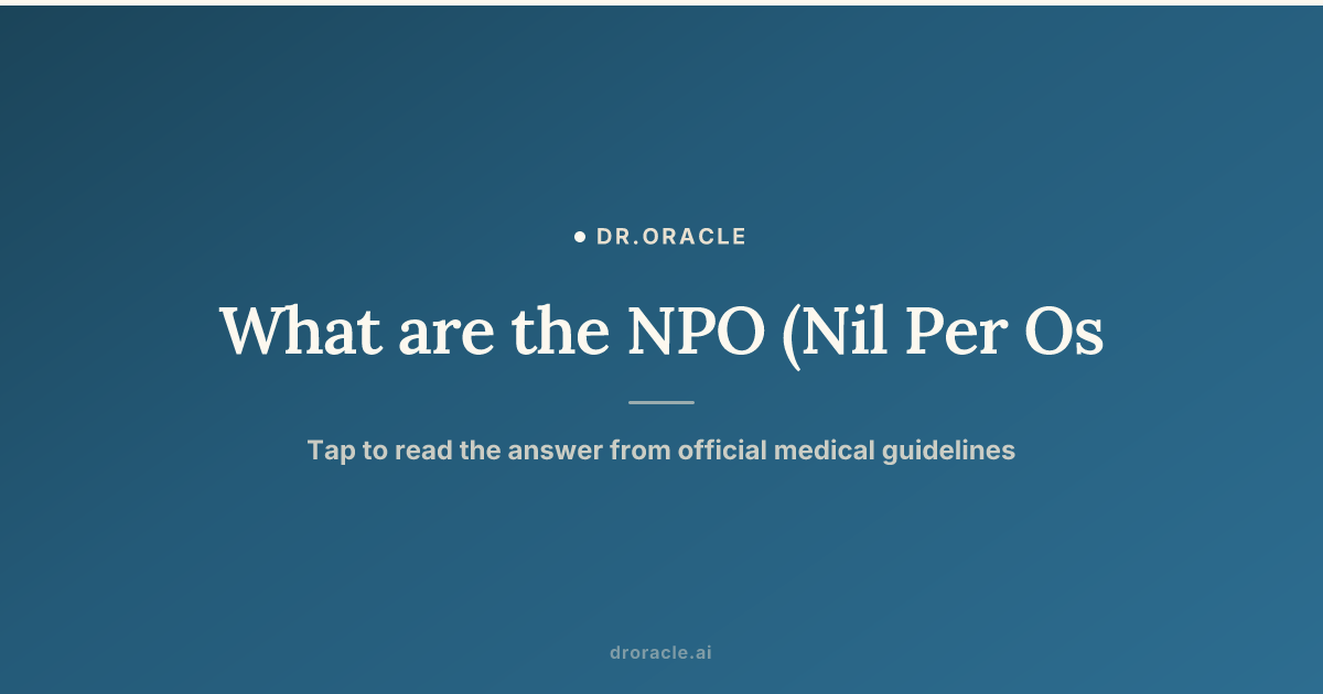 tirzepatide anesthesia guidelines NPO Guidelines/Practice Patterns What are the NPO (Nil