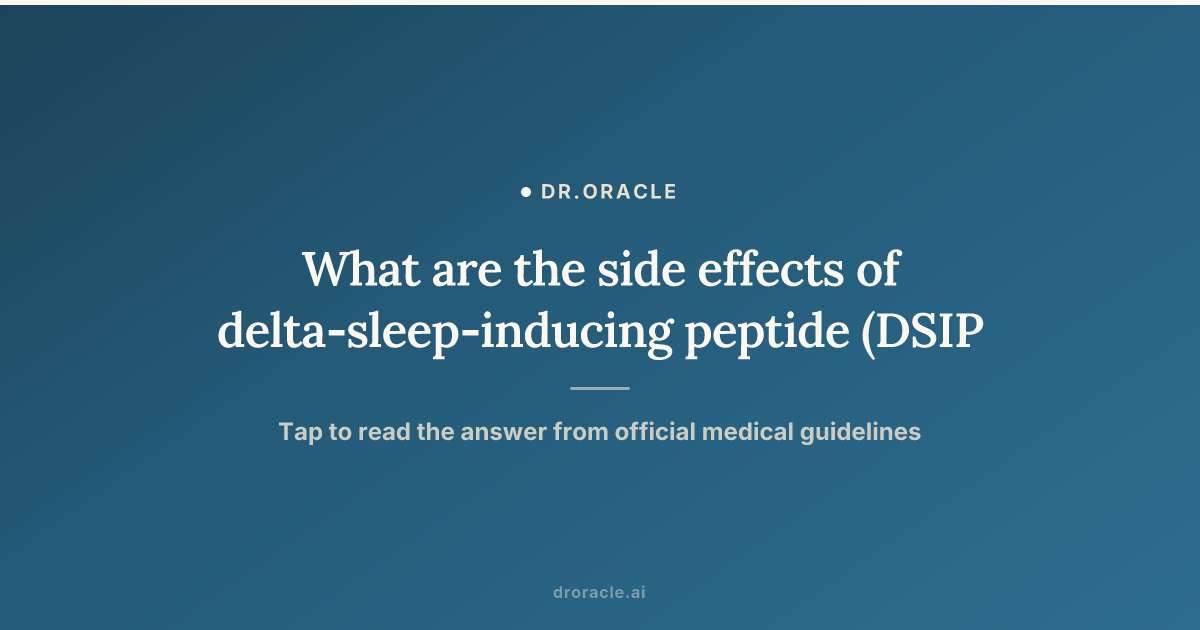 dsip peptide side effects safety (Delta Sleep-Inducing Peptide) What are the side effects