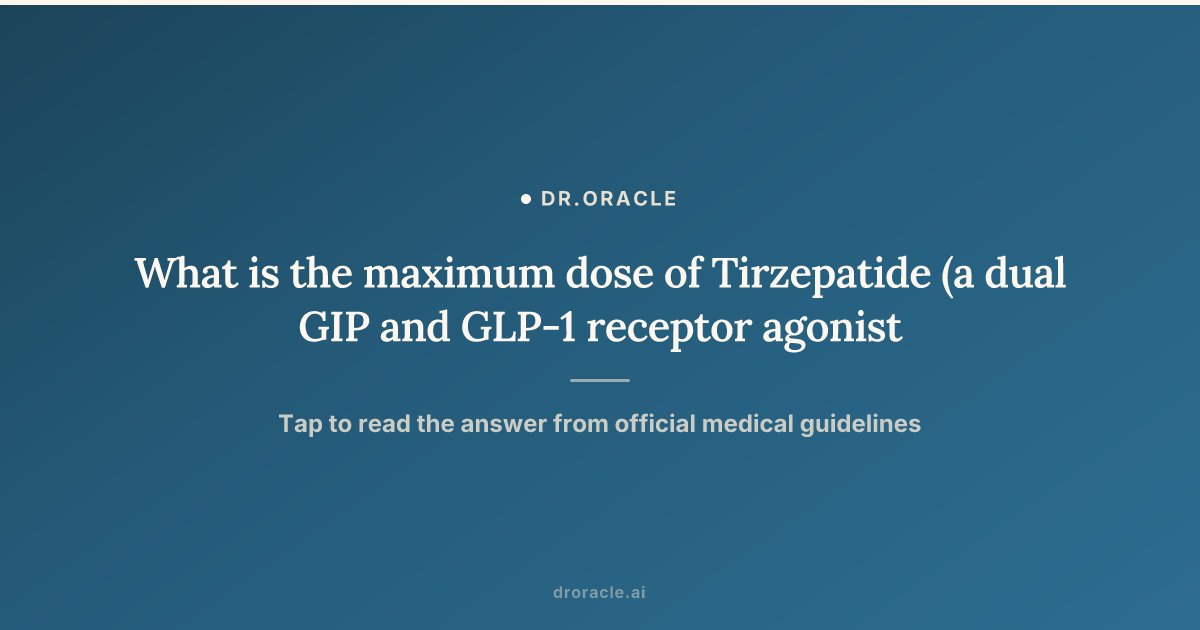 max tirzepatide dose (Zepbound, Mounjaro): Weight Loss, Diabetes, Dosage & Side Effects What is the maximum dose