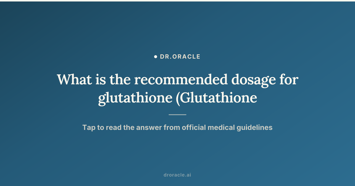 glutathione dose for kids Liposomal Setria Antioxidant How to Take Glutathione Effectively: