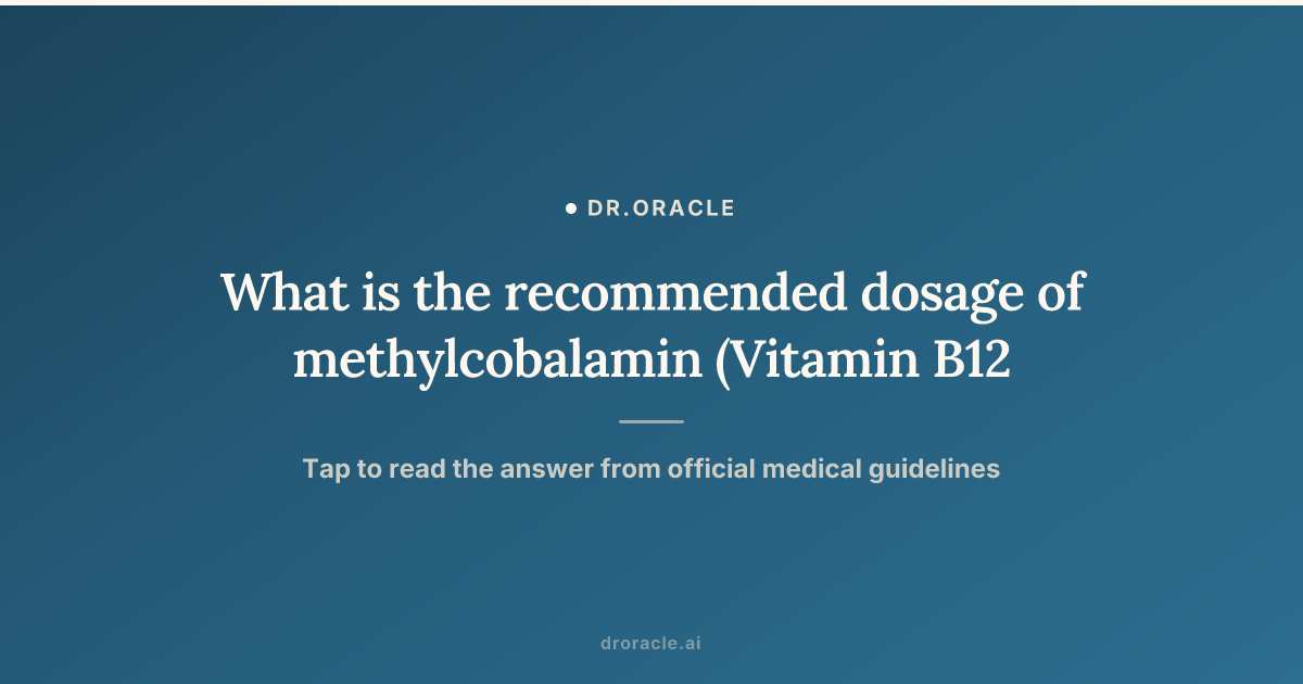 vitamin b12 methylcobalamin injection dosage Best Dose and Frequency PA Relief Oral vs. Intramuscular Vitamin B12