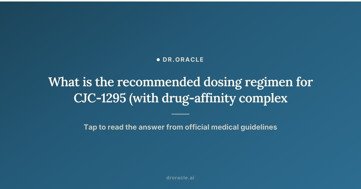 What is the recommended dosing regimen for CJC‑1295 (with drug‑affinity complex) and Ipamorelin in an otherwise healthy adult?